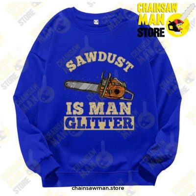 Chainsaw Man Sawdust Is Glitter Sweatshirt Blue / S